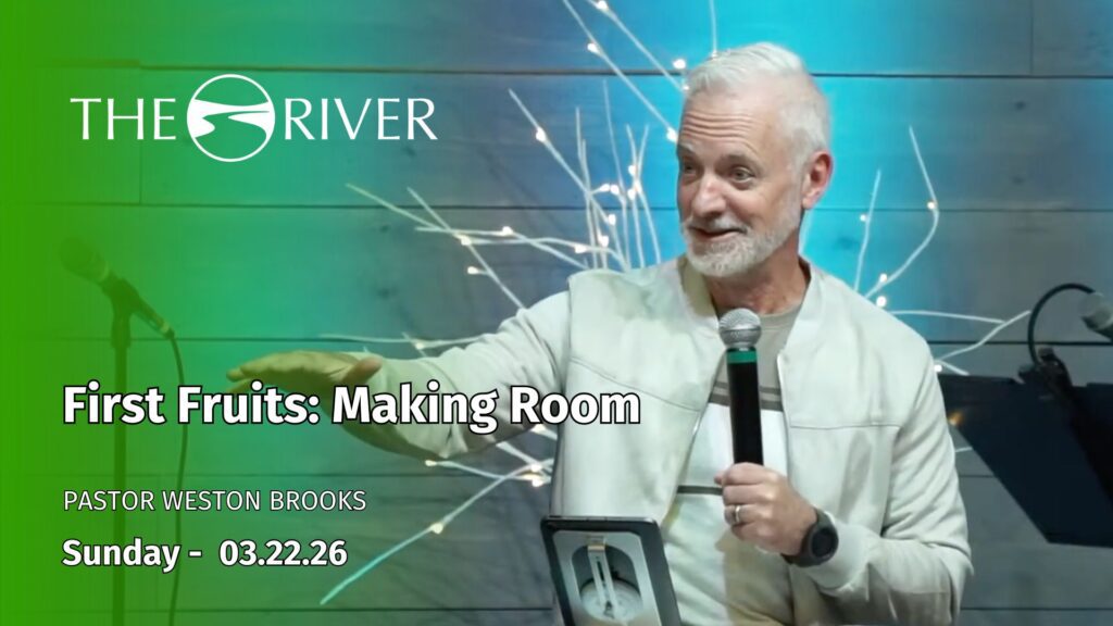 First Fruits: Making Room