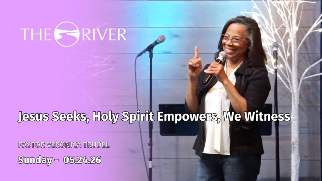 Jesus Seeks, Holy Spirit Empowers, We Witness